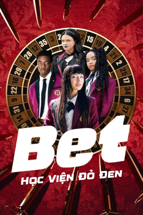 Bet: Học Viện Đỏ Đen 2025